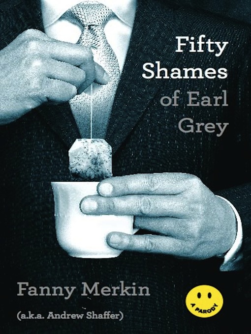 Title details for Fifty Shames of Earl Grey by Fanny Merkin - Wait list